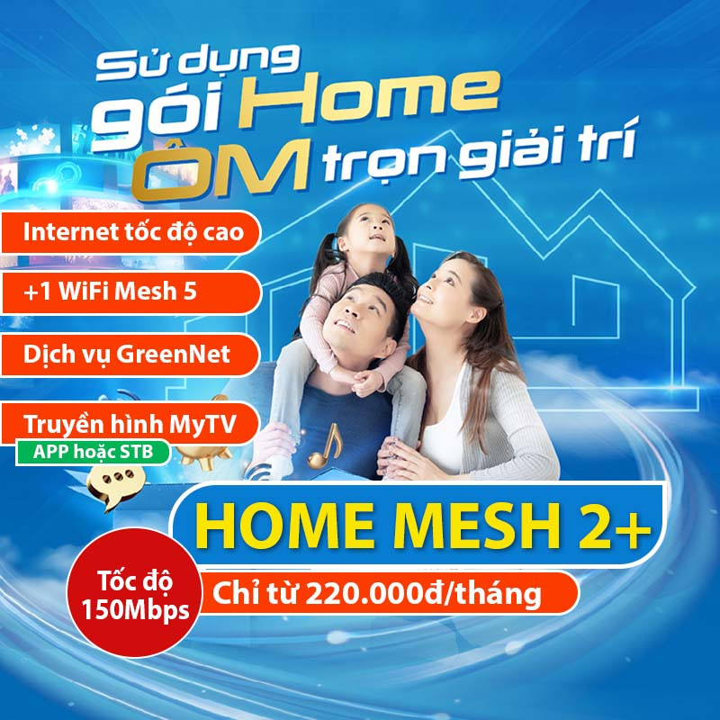 Gói Home Mesh 2 Plus - Gói cước internet VNPT và truyền hình MyTV 220.000đ/1 tháng