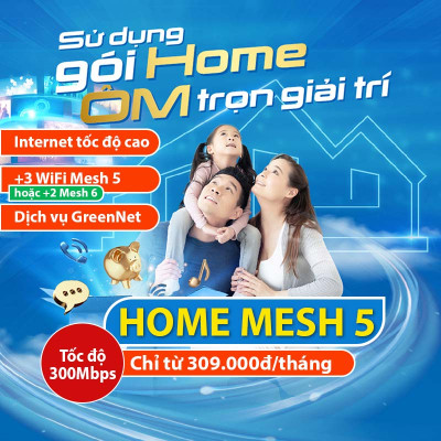 Gói Home Mesh 5 - Gói cước internet VNPT 309.000đ/1 tháng